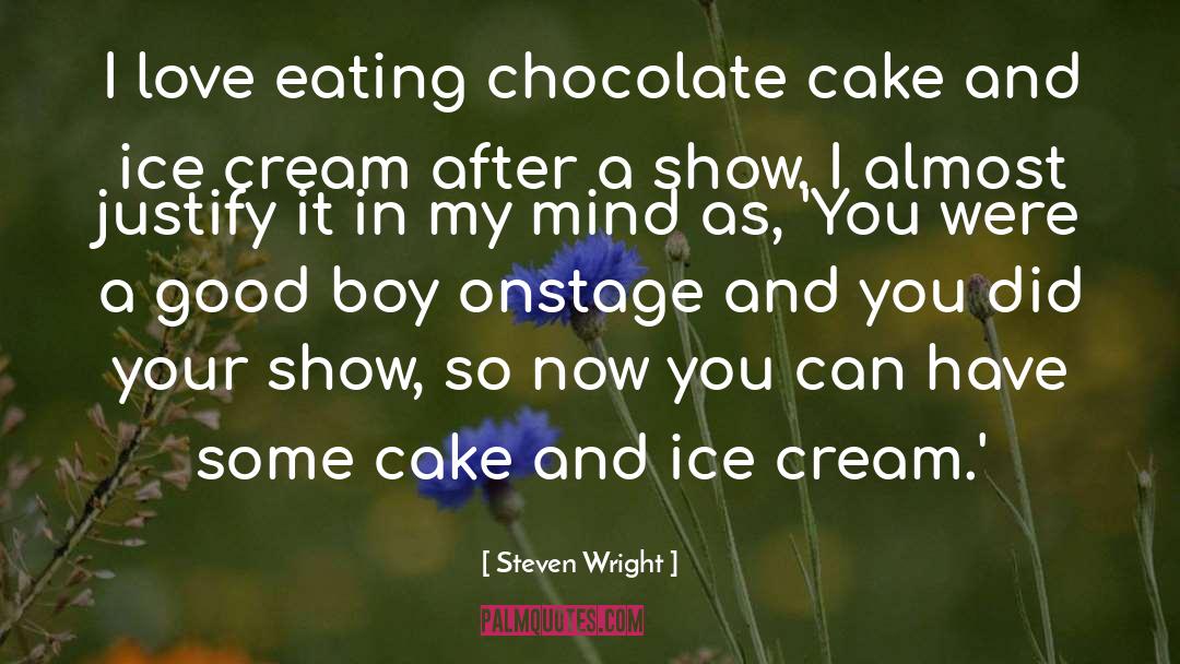 Eating Chocolate quotes by Steven Wright