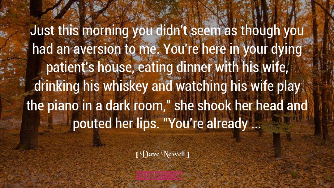 Eating Dinner quotes by Dave Newell