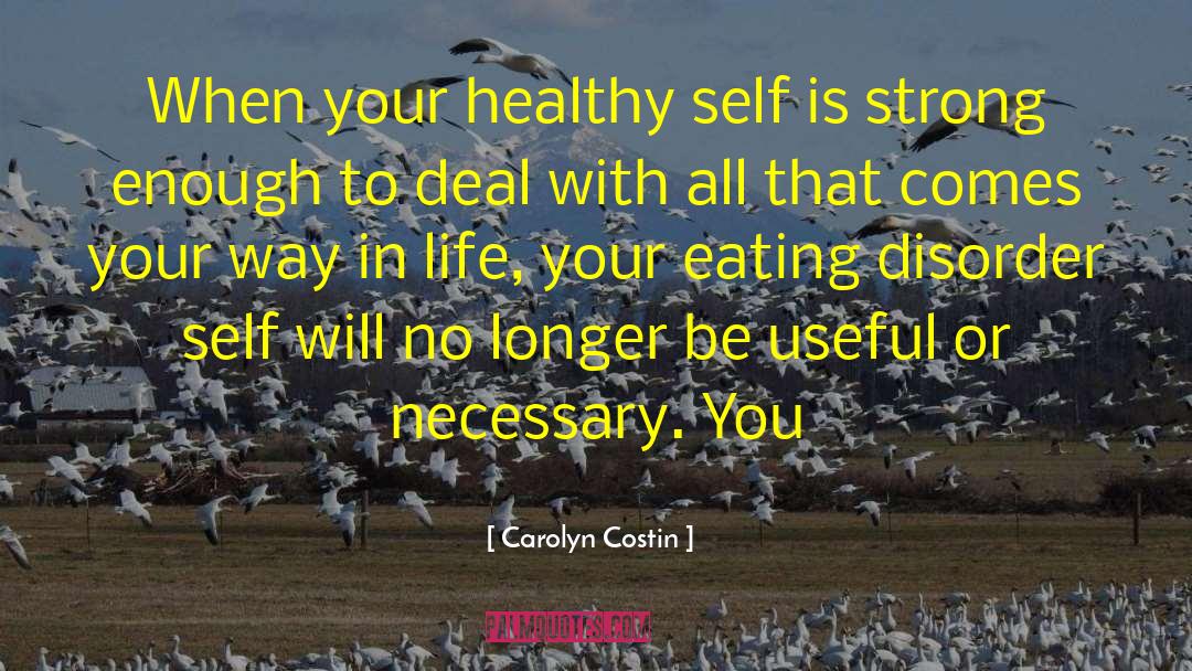 Eating Disorder Causes quotes by Carolyn Costin