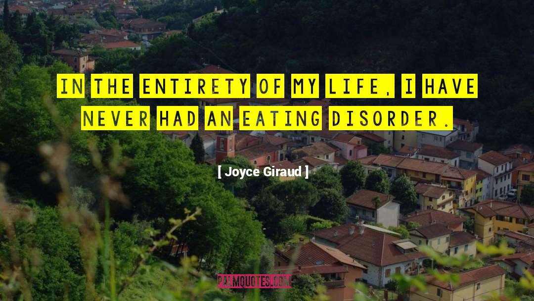 Eating Disorder Causes quotes by Joyce Giraud