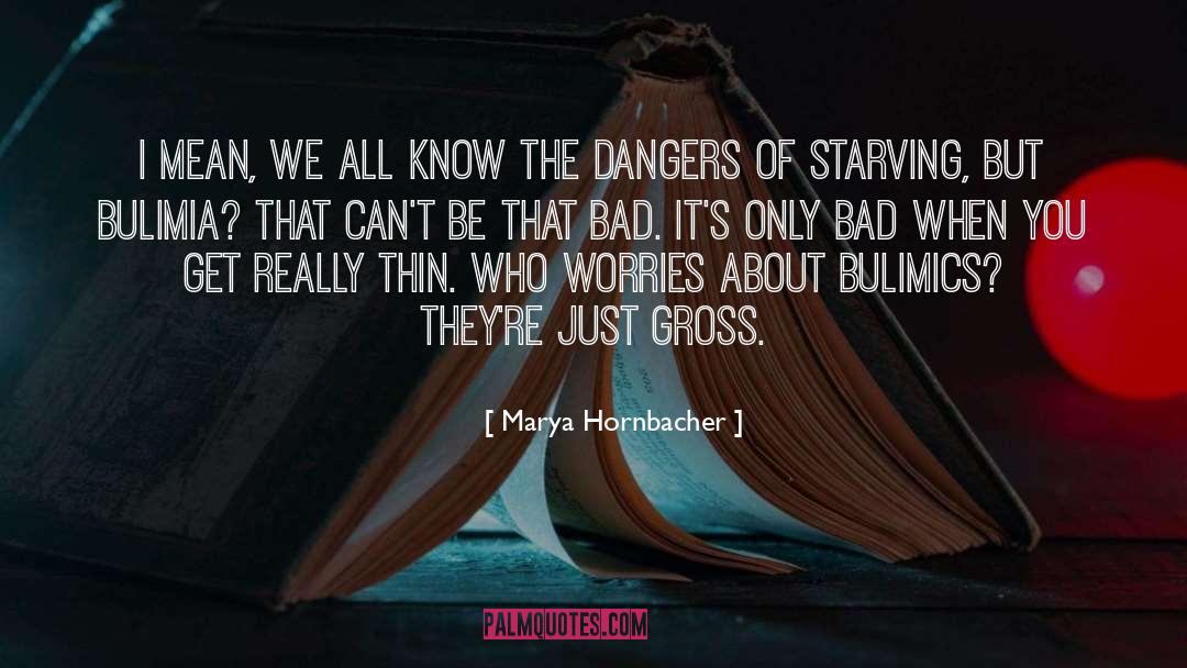 Eating Disorder quotes by Marya Hornbacher