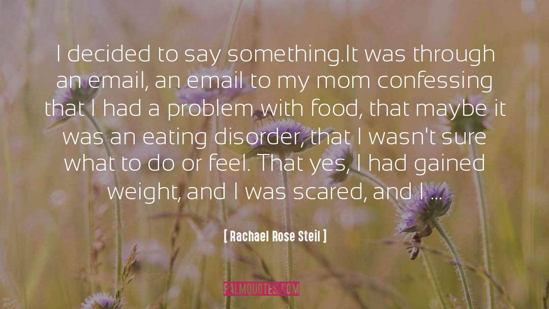 Eating Disorder quotes by Rachael Rose Steil