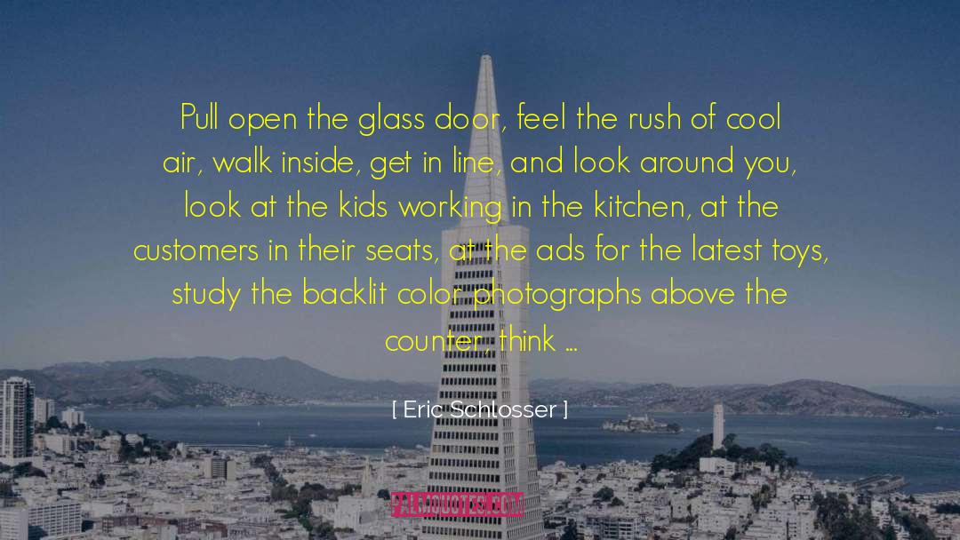 Eating Fast Food quotes by Eric Schlosser