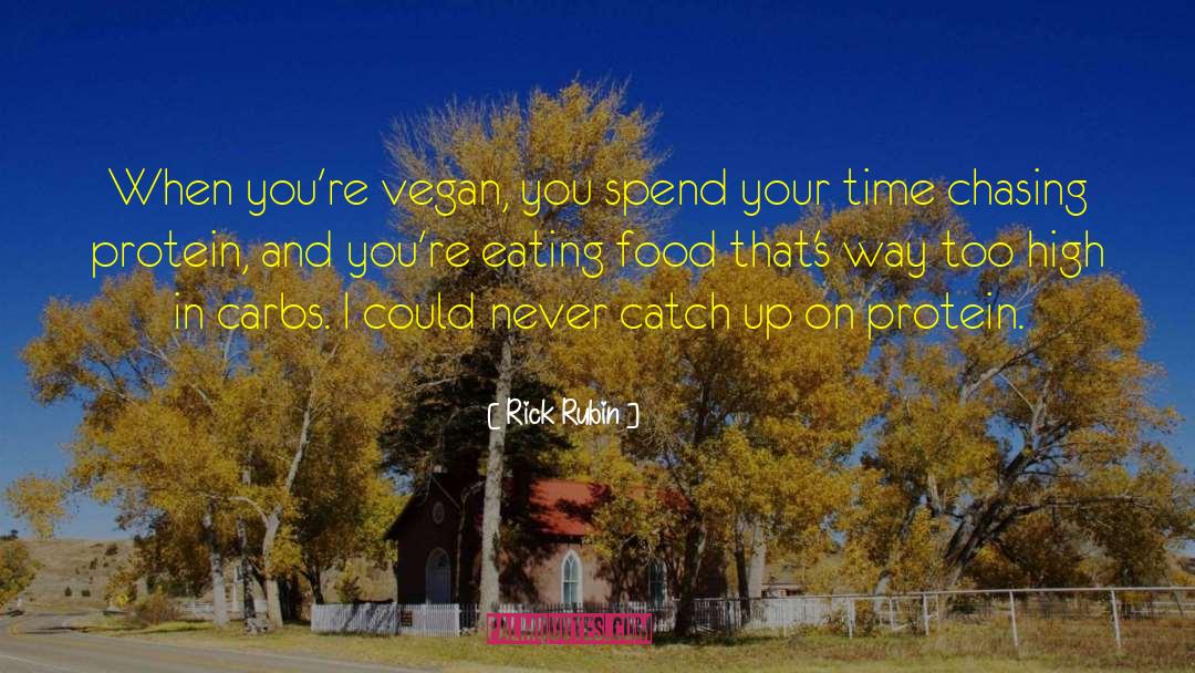 Eating Food quotes by Rick Rubin