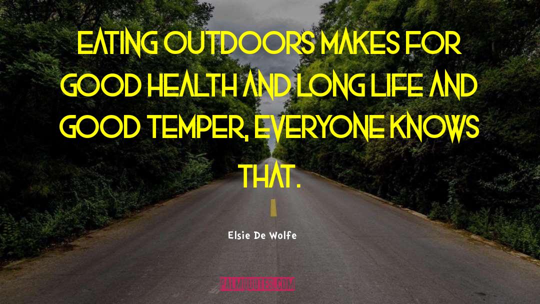 Eating Good quotes by Elsie De Wolfe