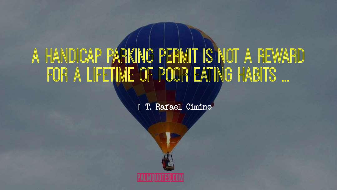 Eating Habits quotes by T. Rafael Cimino