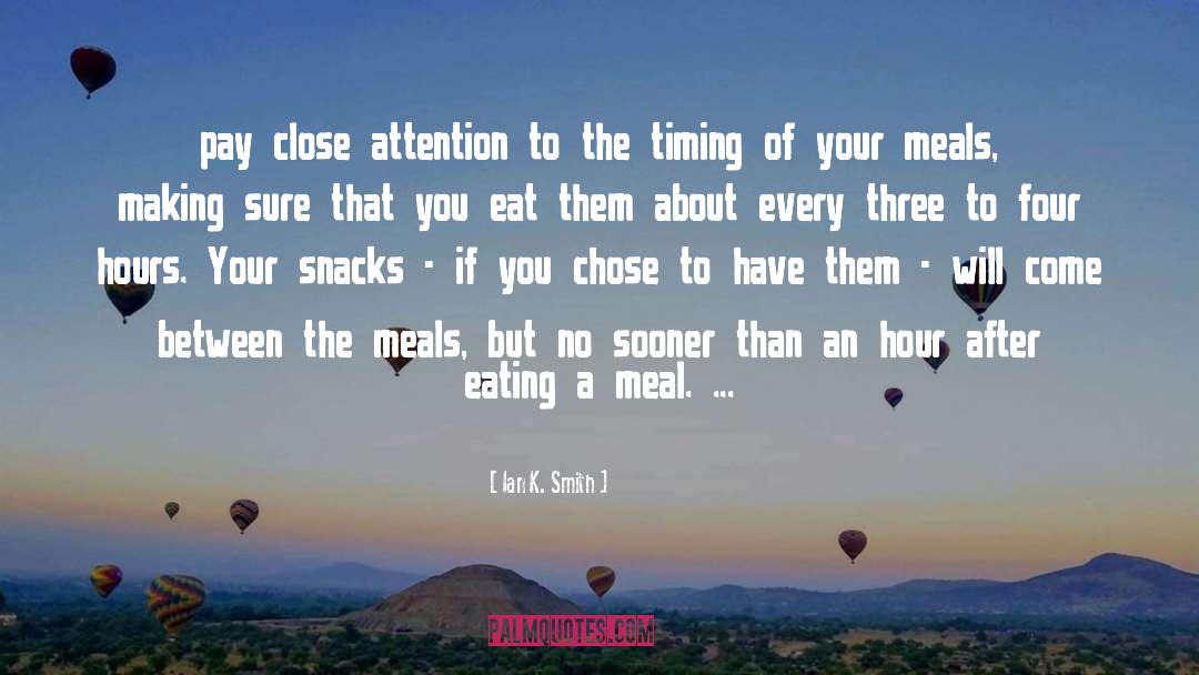 Eating Habits quotes by Ian K. Smith