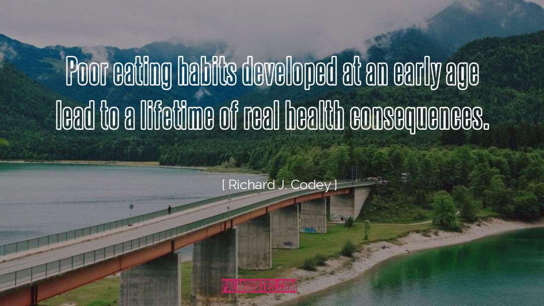 Eating Habits quotes by Richard J. Codey
