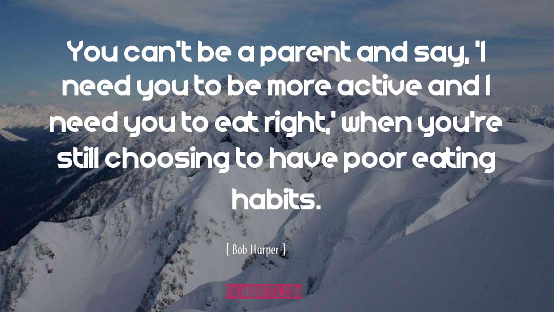 Eating Habits quotes by Bob Harper