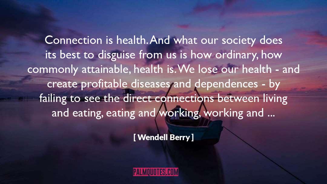 Eating Healthy quotes by Wendell Berry