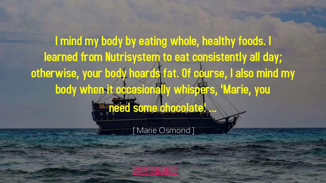 Eating Healthy quotes by Marie Osmond