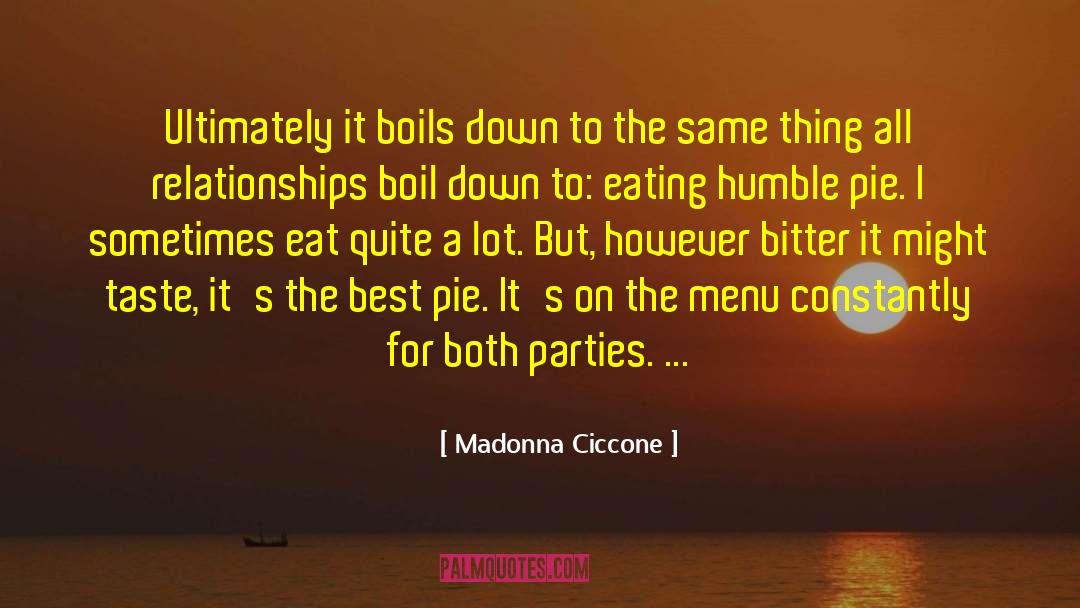 Eating Humble Pie quotes by Madonna Ciccone