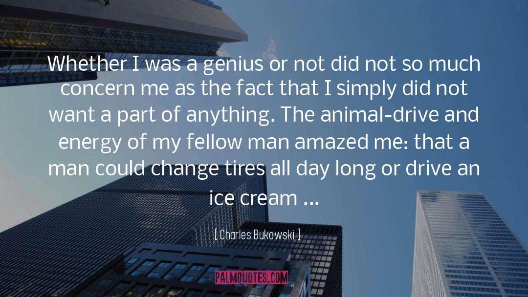 Eating Ice Cream quotes by Charles Bukowski