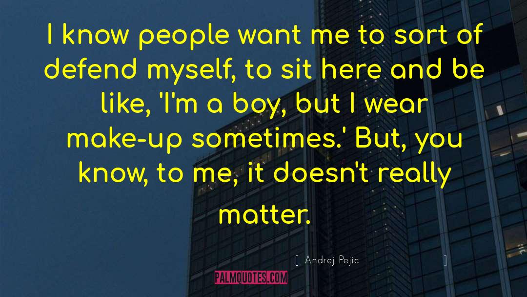 Eating People quotes by Andrej Pejic