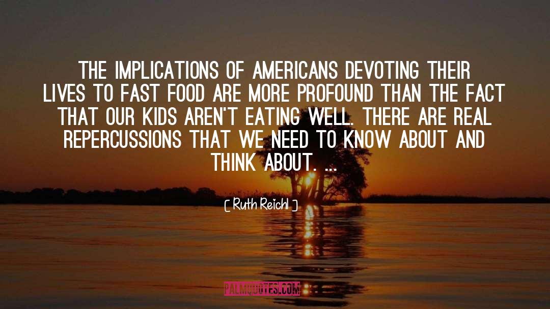 Eating Well quotes by Ruth Reichl