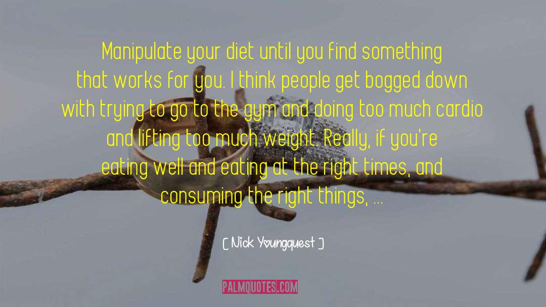 Eating Well quotes by Nick Youngquest