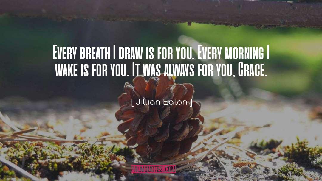 Eaton quotes by Jillian Eaton