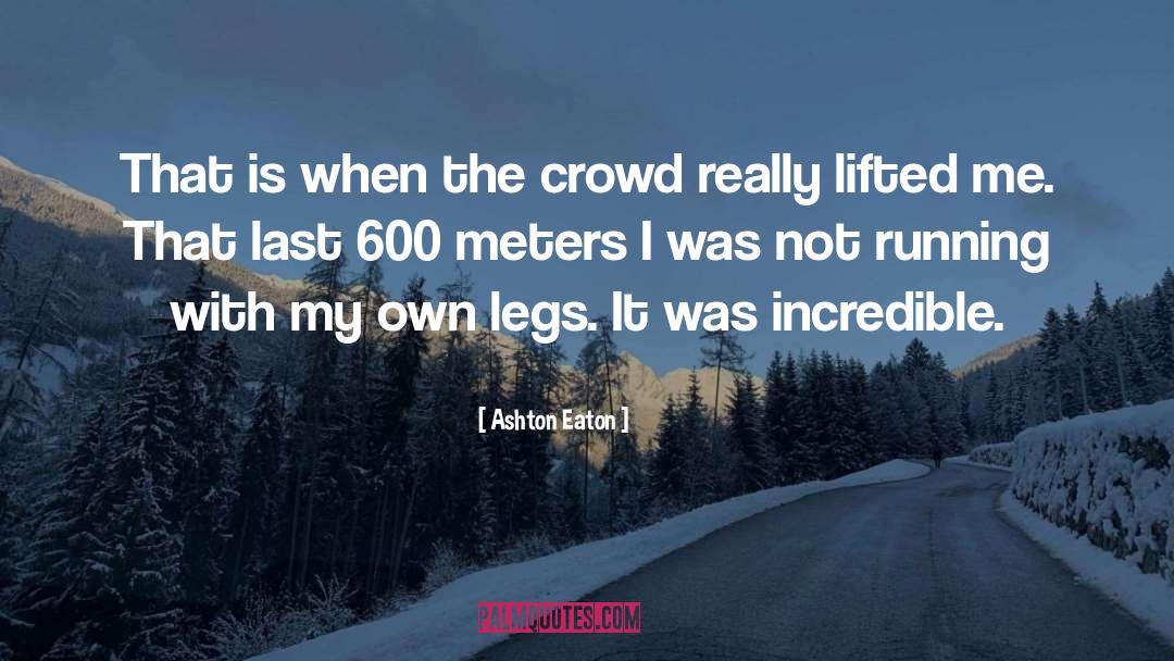 Eaton quotes by Ashton Eaton