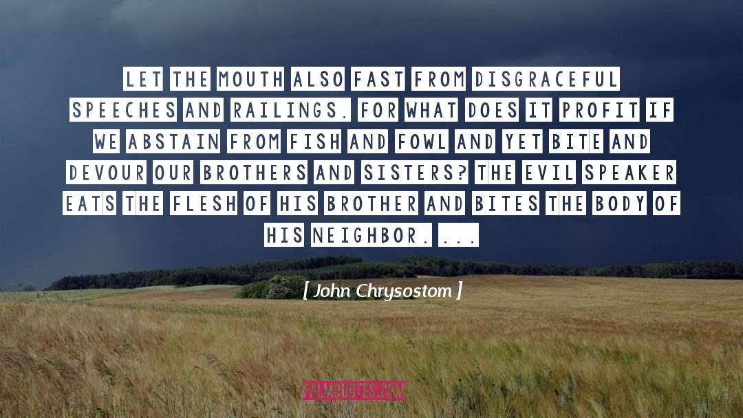 Eats quotes by John Chrysostom