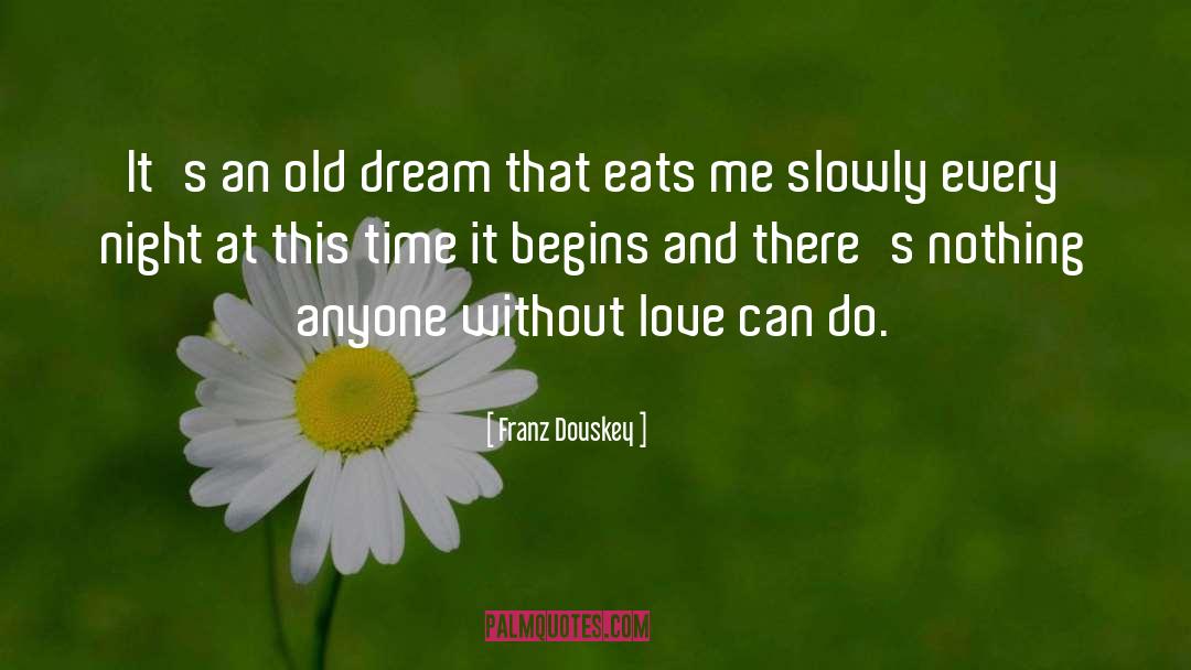 Eats quotes by Franz Douskey