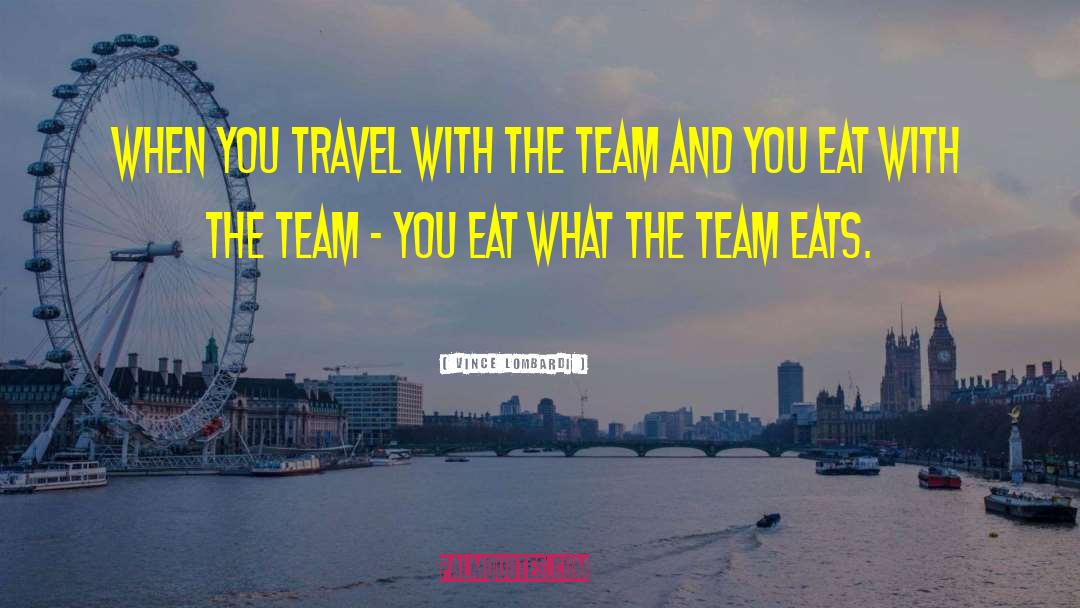 Eats quotes by Vince Lombardi