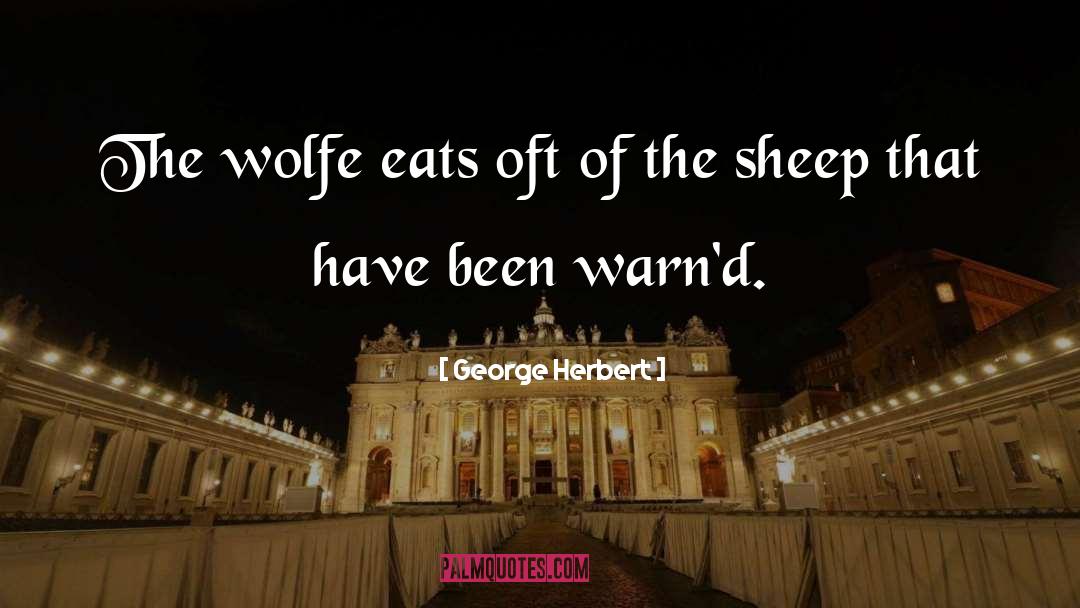 Eats quotes by George Herbert