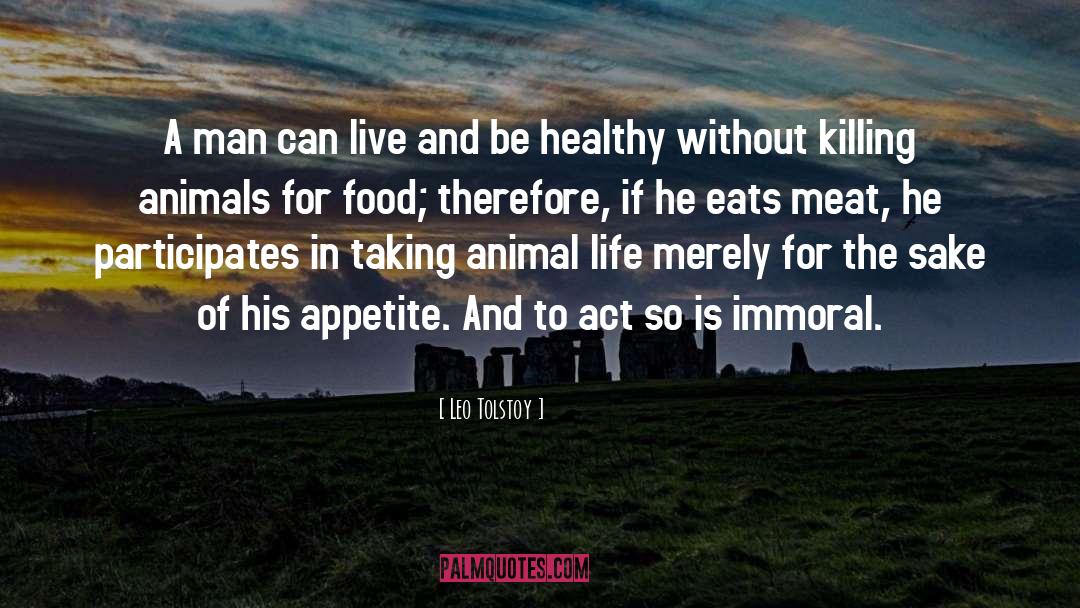 Eats quotes by Leo Tolstoy