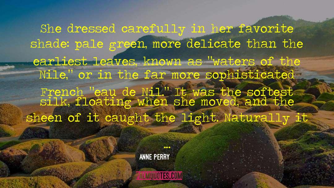 Eau quotes by Anne Perry