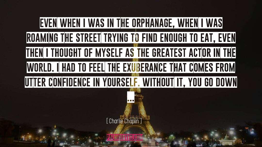 Eazy E Ruthless Street Life quotes by Charlie Chaplin