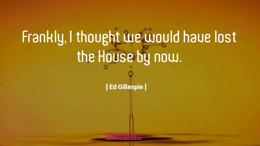 Eb 96 A8 Ed 8c 9d Eb 8b 88 Eb 8b A4 quotes by Ed Gillespie