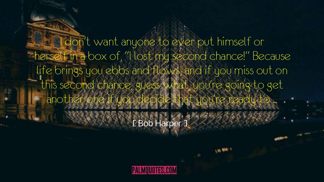 Ebb And Flow quotes by Bob Harper