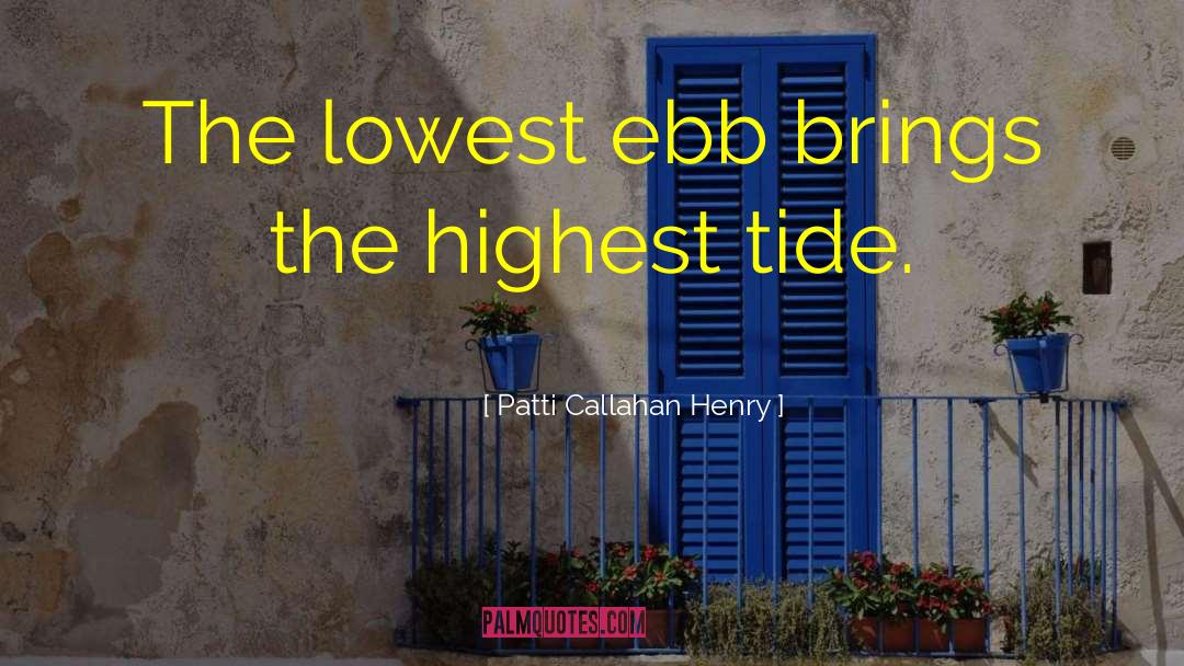 Ebb quotes by Patti Callahan Henry