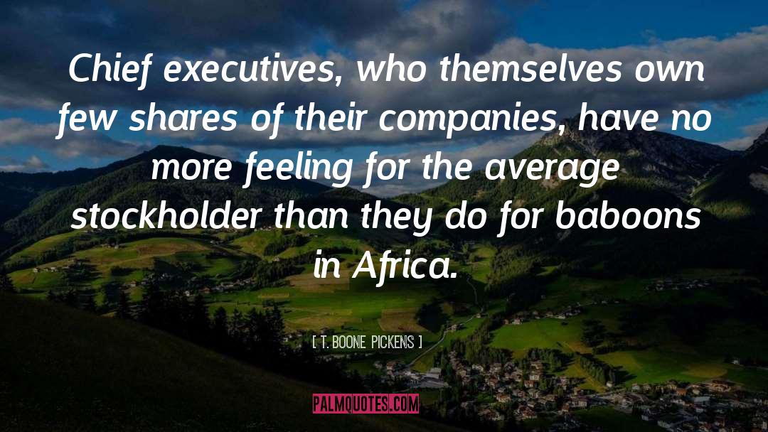 Ebola In Africa quotes by T. Boone Pickens