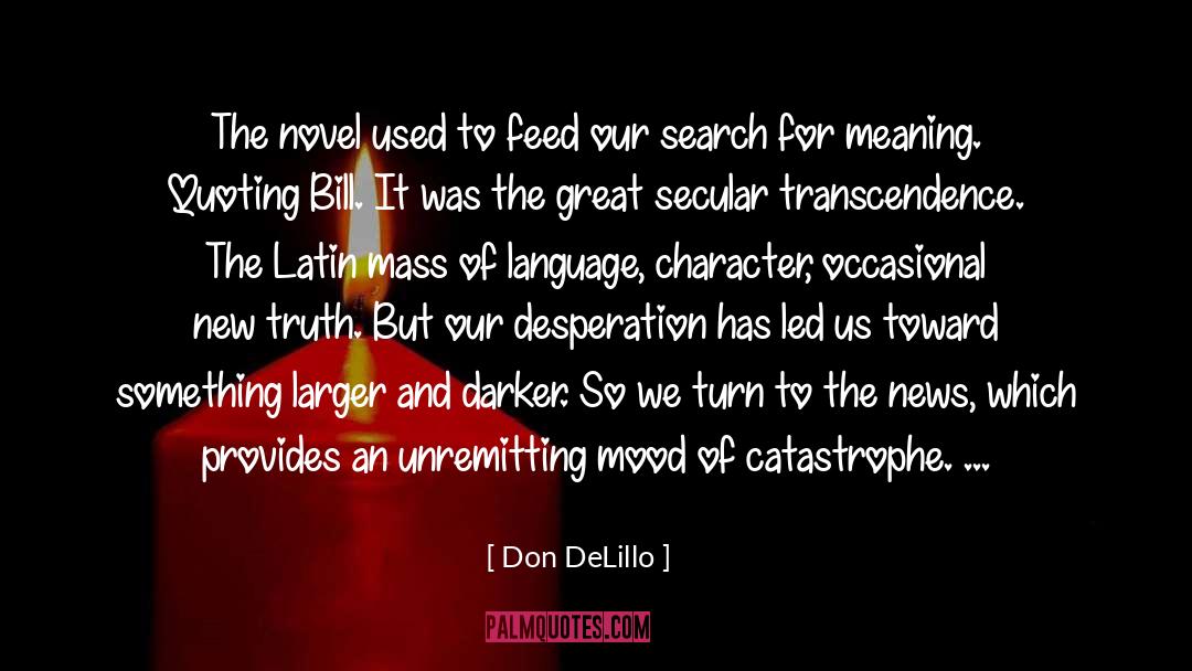 Ebola News quotes by Don DeLillo