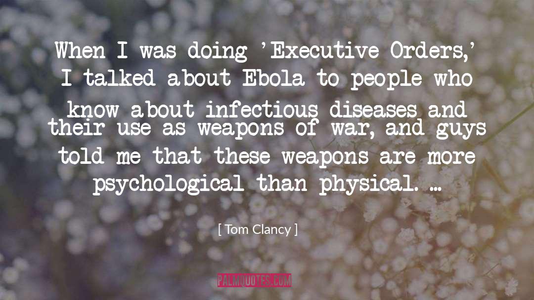 Ebola quotes by Tom Clancy