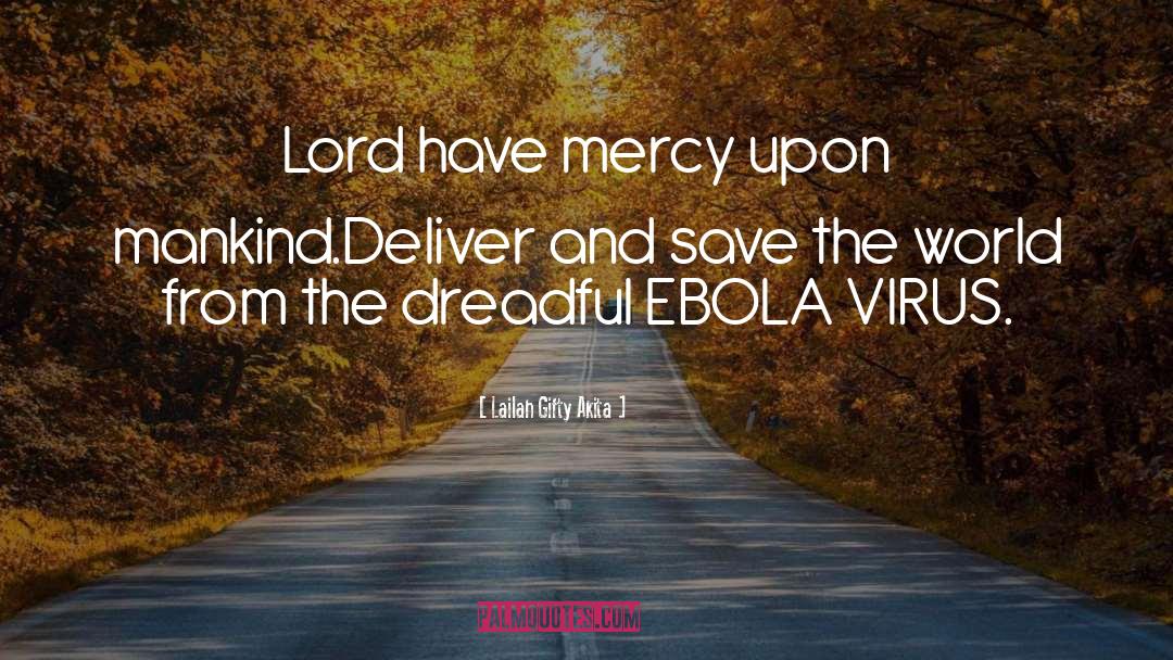 Ebola quotes by Lailah Gifty Akita