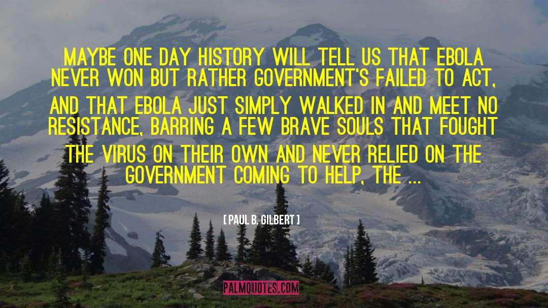 Ebola quotes by Paul B. Gilbert