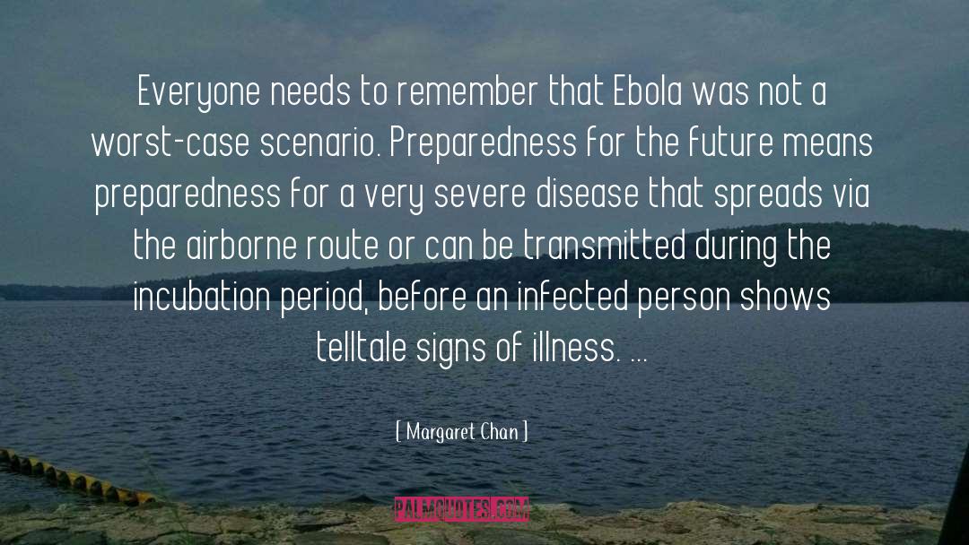Ebola quotes by Margaret Chan
