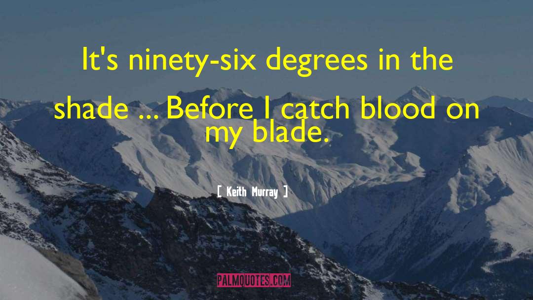 Ebony Blade quotes by Keith Murray