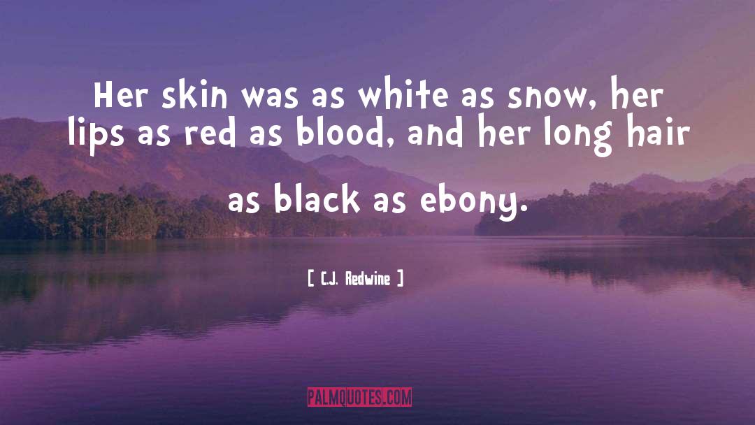 Ebony quotes by C.J. Redwine