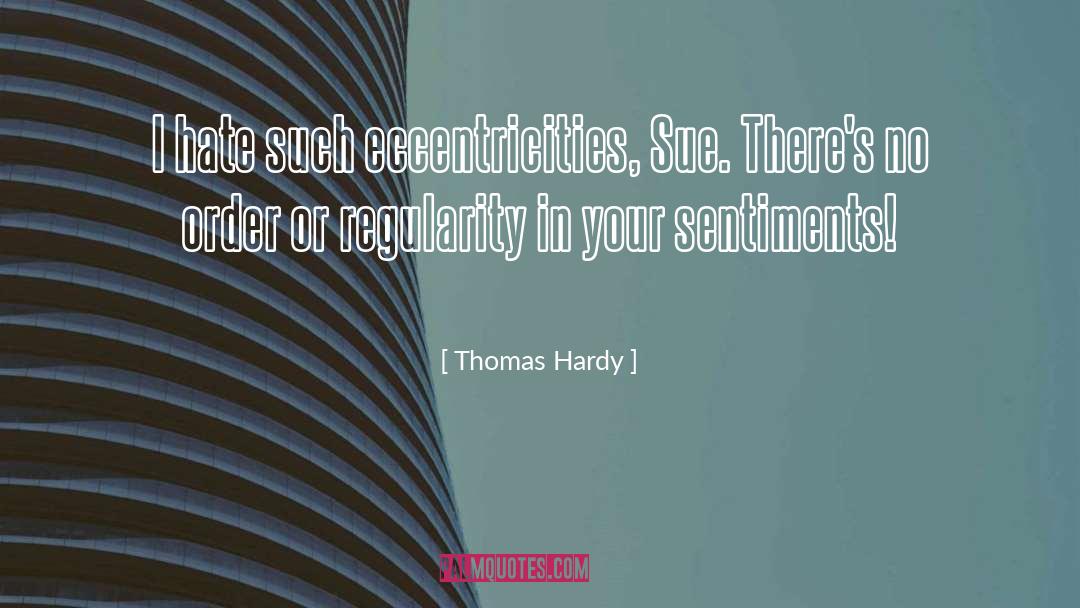 Eccentricities quotes by Thomas Hardy