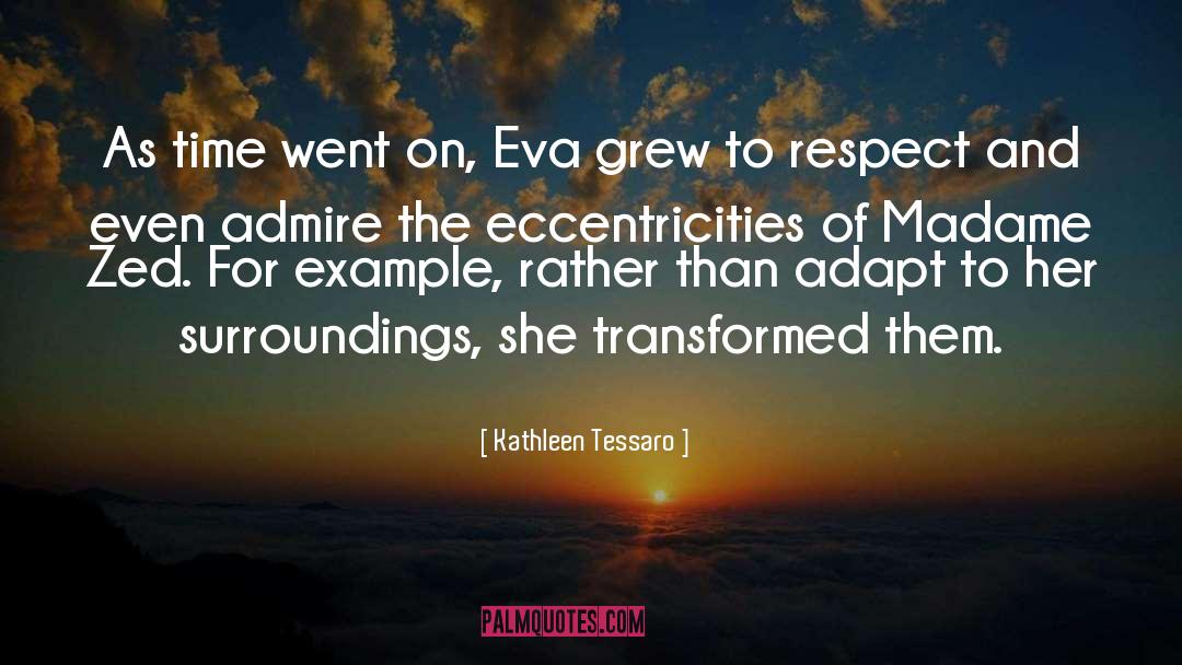 Eccentricities quotes by Kathleen Tessaro