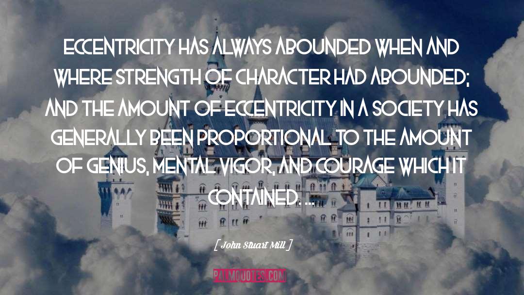 Eccentricity quotes by John Stuart Mill