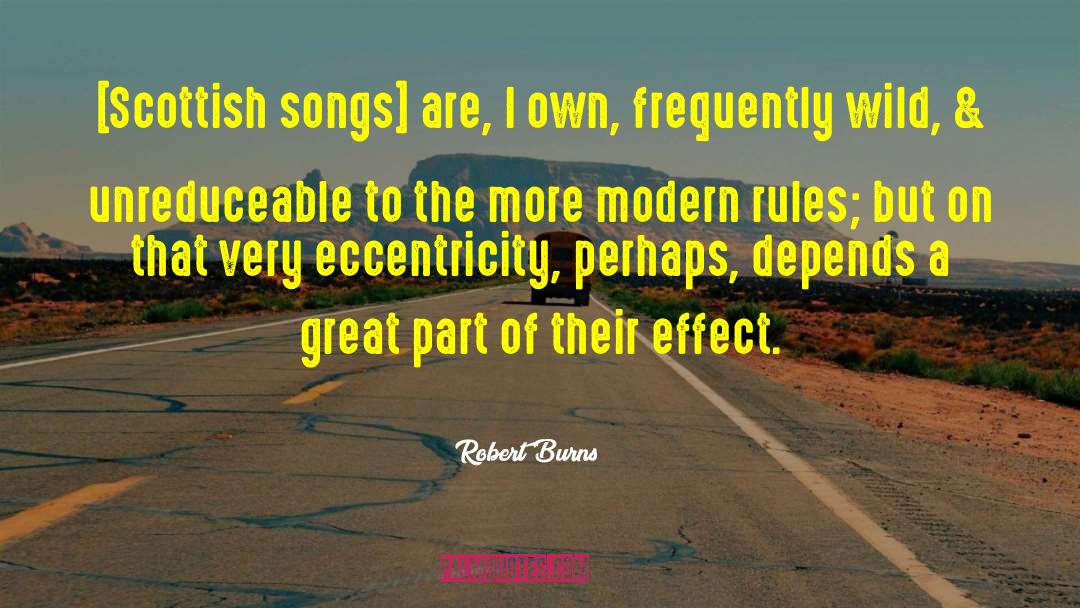 Eccentricity quotes by Robert Burns