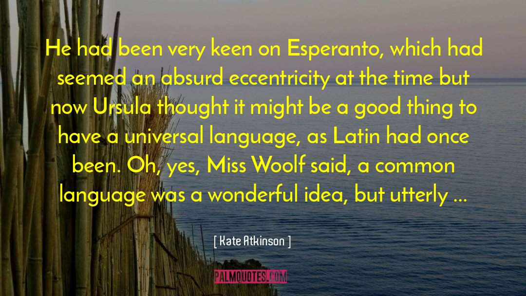 Eccentricity quotes by Kate Atkinson