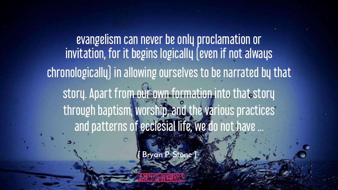 Ecclesial quotes by Bryan P. Stone