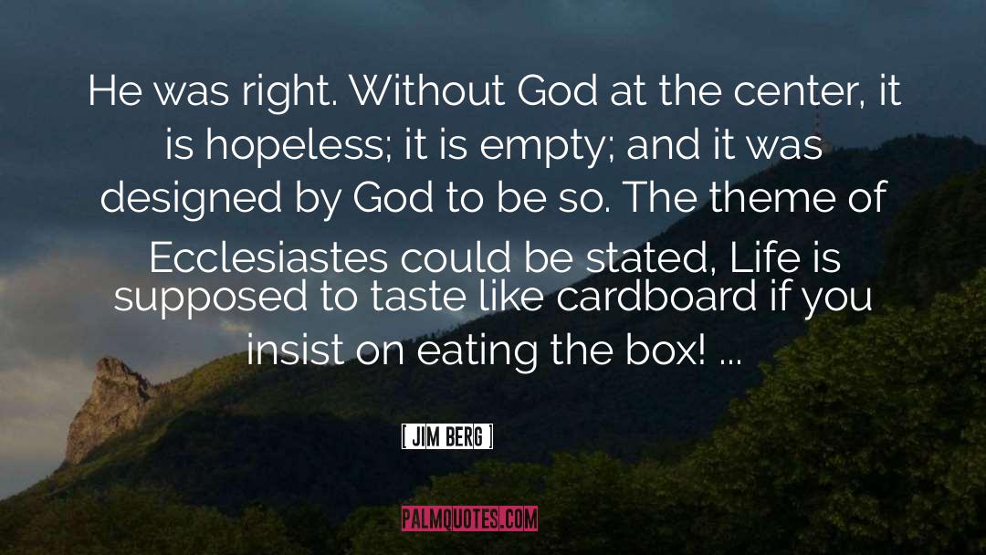 Ecclesiastes quotes by Jim Berg