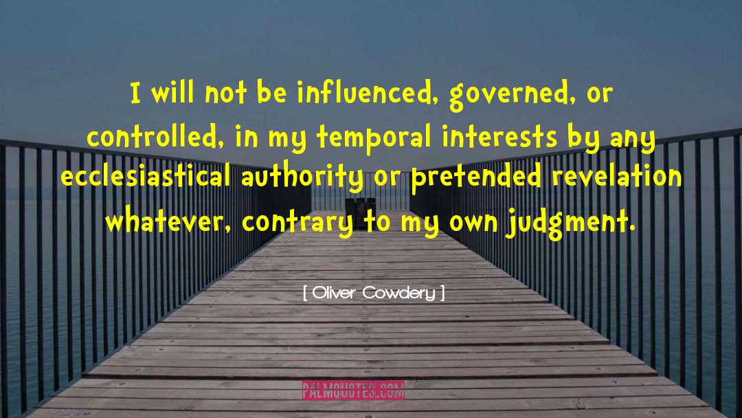 Ecclesiastical Authority quotes by Oliver Cowdery