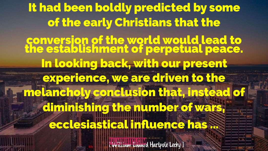 Ecclesiastical quotes by William Edward Hartpole Lecky