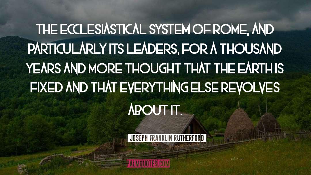 Ecclesiastical quotes by Joseph Franklin Rutherford